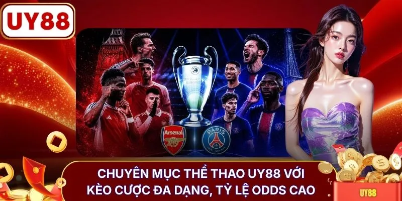 Chuyên mục thể thao UY88 với kèo cược đa dạng, tỷ lệ odds cao
